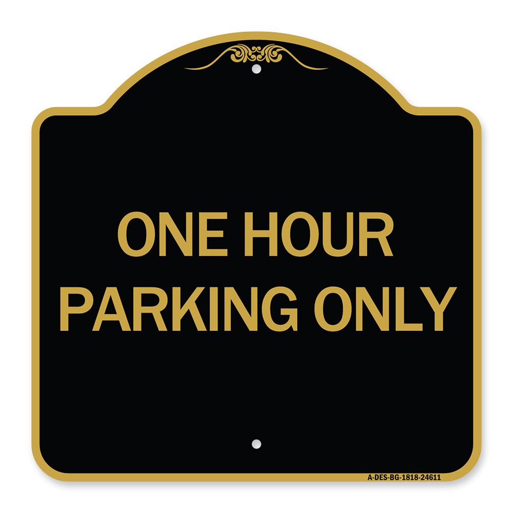 Designer Series – One Hour Parking Only Heavy Gauge Aluminum Architectural Sign