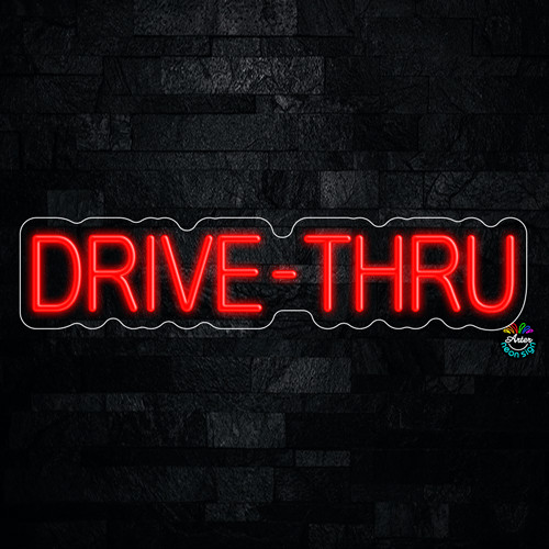 Drive Thru LED Neon Sign 27″L x 6″H #32237