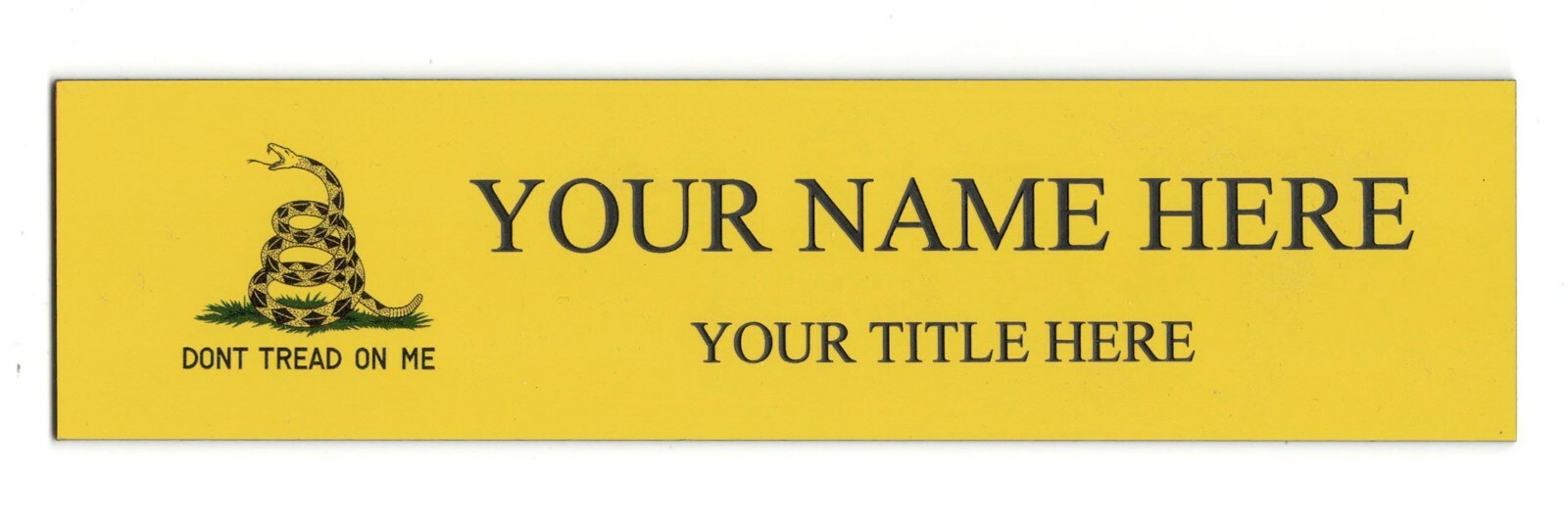 2×8 Desk Name Plate Insert (Holder not Included) Gadsden Flag Don’t Tread On Me