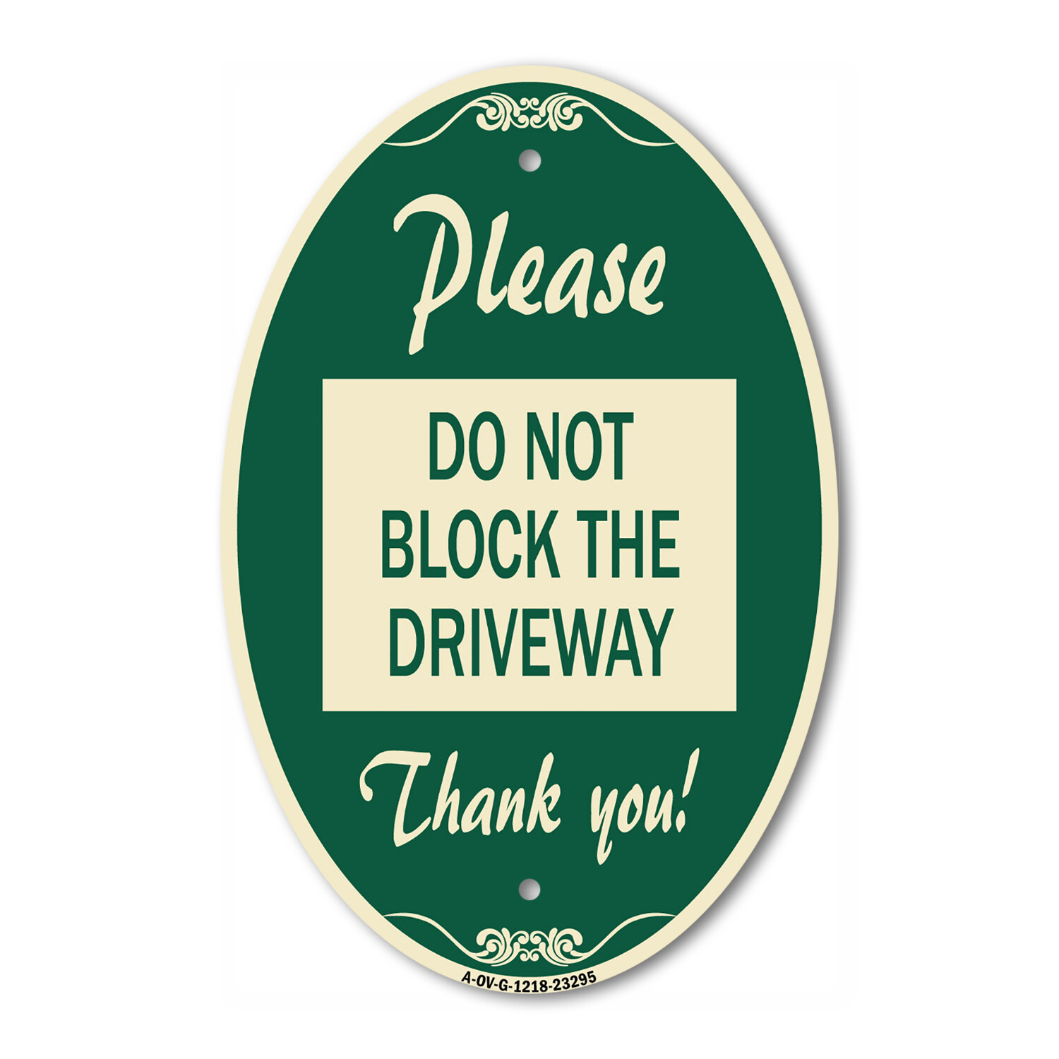 Please Do Not Block the Driveway Thank You! 12″ x 18″ Green Aluminum Oval Sign
