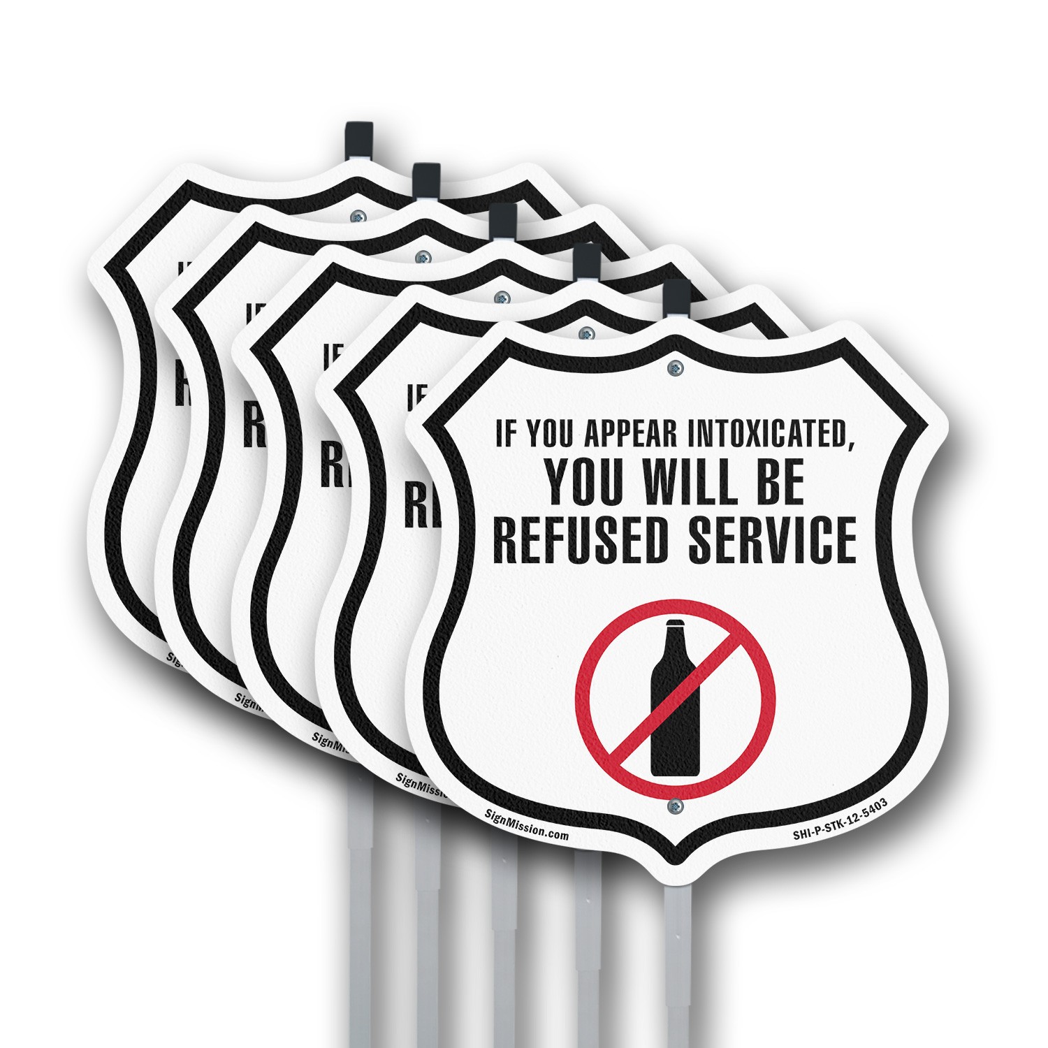 If You Appear Intoxicated You Will Shield Shaped Sign With Stake