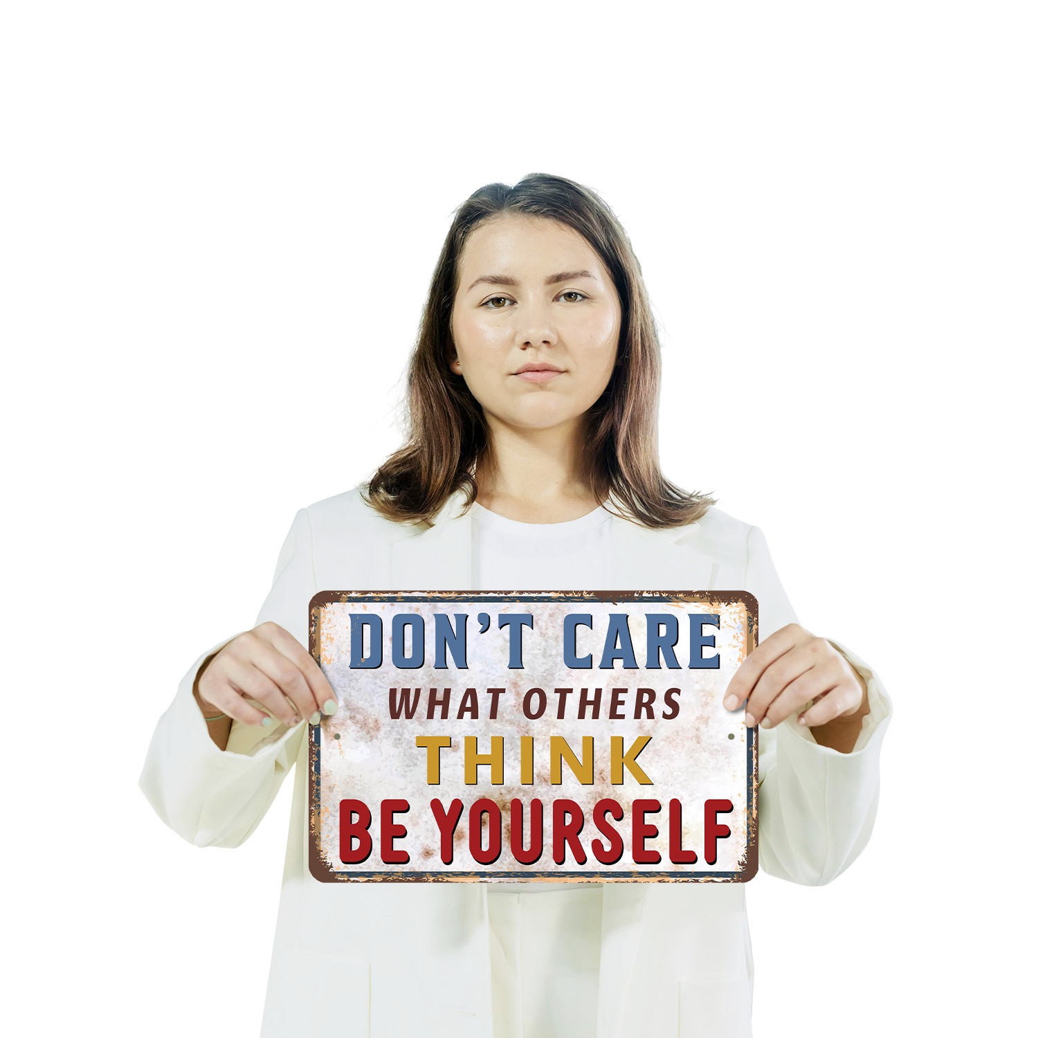 Don�t Care What Others Think Be Yourself Sign Authentic Always for Bedrooms