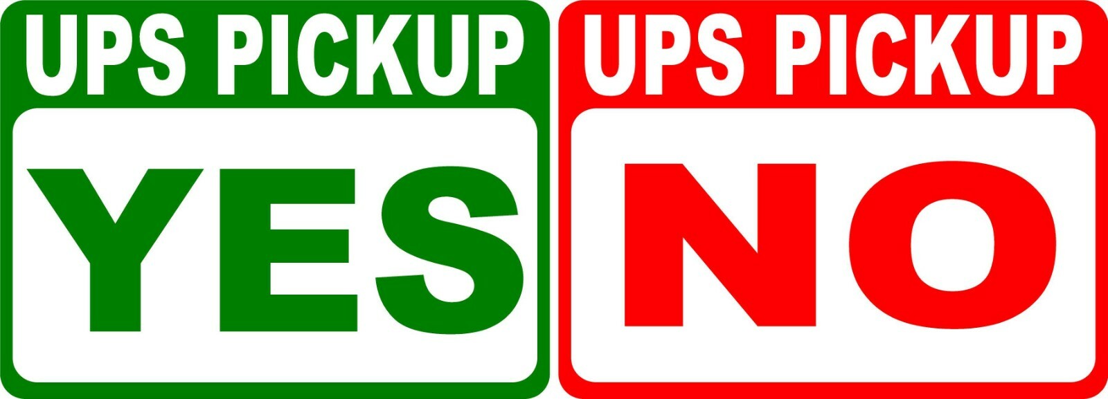 UPS Pickup No Pick-Up Two Sided Sign. 18×24 Metal. Customized Company Signage
