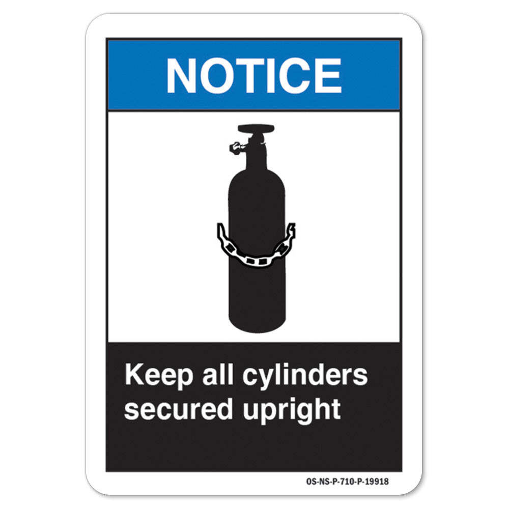 Keep All Cylinders Secured Upright OSHA Notice Sign Metal Plastic Decal