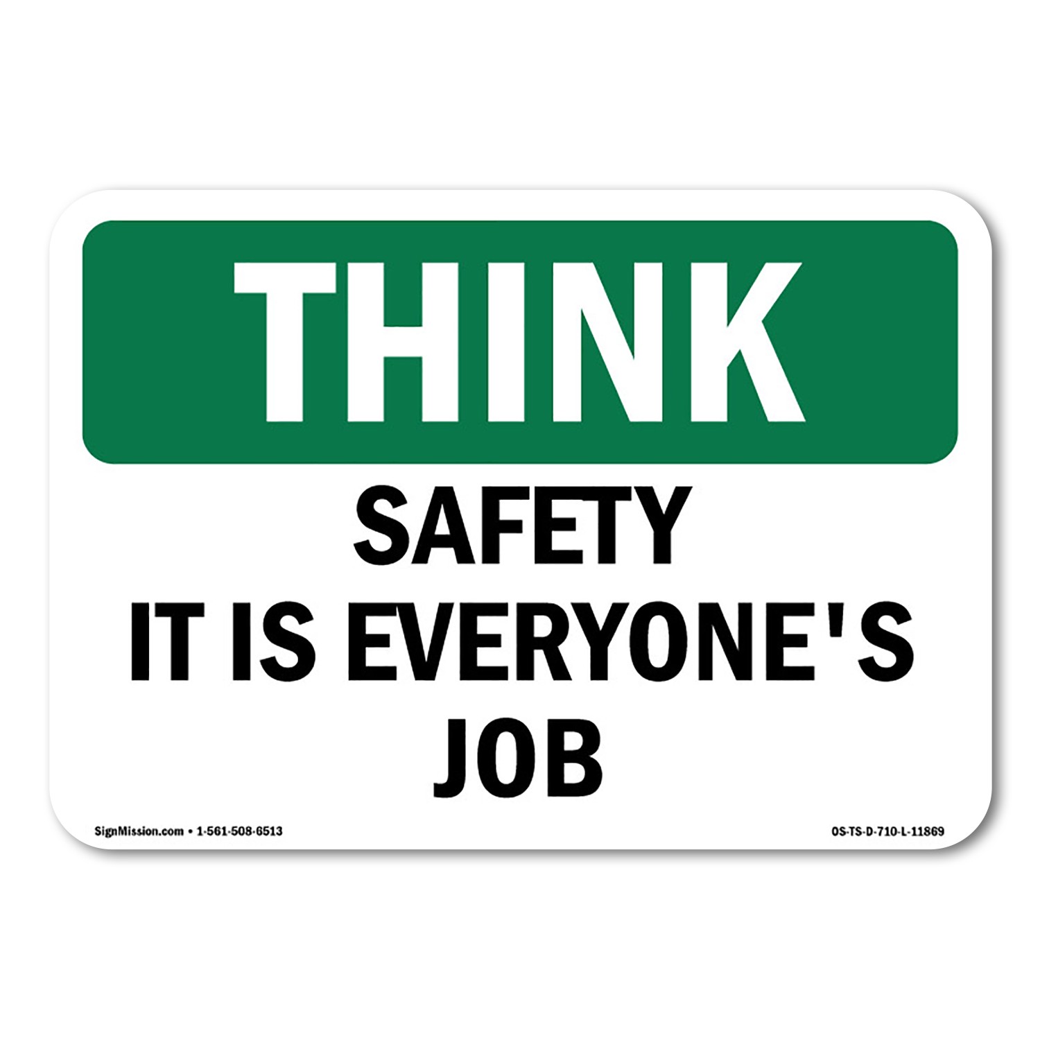 Safety It Is Everyone’s Job OSHA Think Sign Metal Plastic Decal