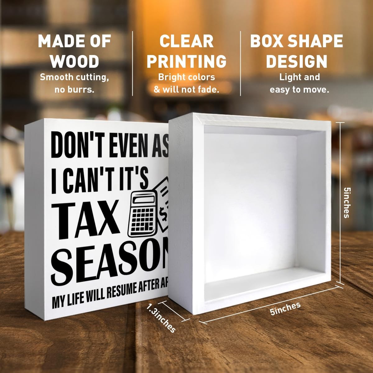 Accountant Gift, I Cant Its Tax Season Wooden Box Sign, CPA, Office Decor