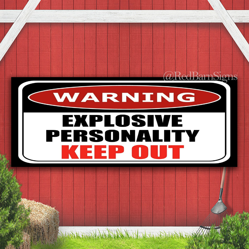 WARNING EXPLOSIVE PERSONALITY KEEP OUT Indoor Outdoor Banner Sign with grommets