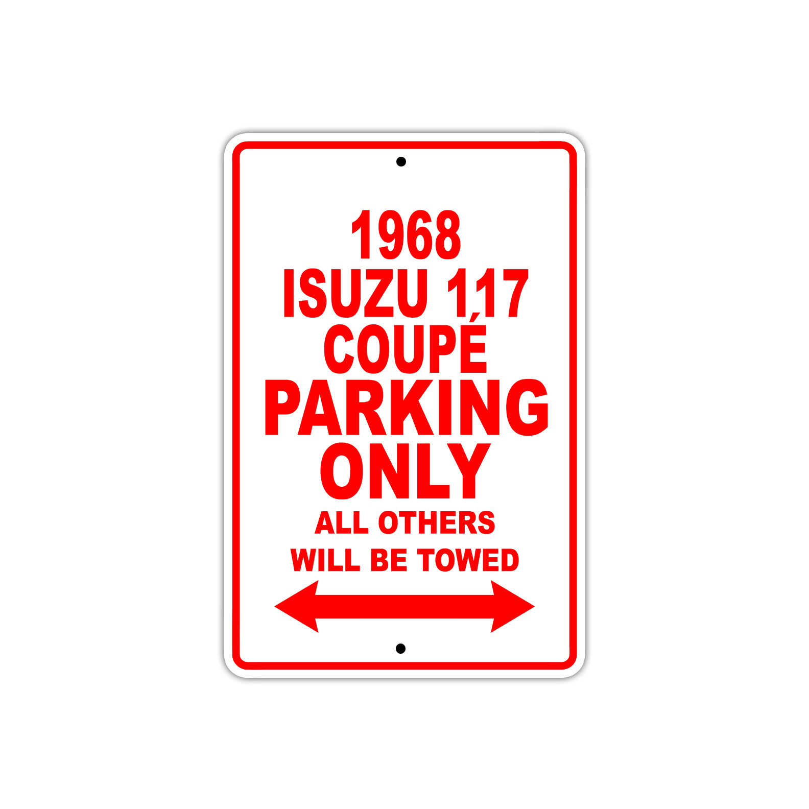 1968 Isuzu 117 Coupé Parking Only Reserved Parking Notice Décor Aluminum Sign