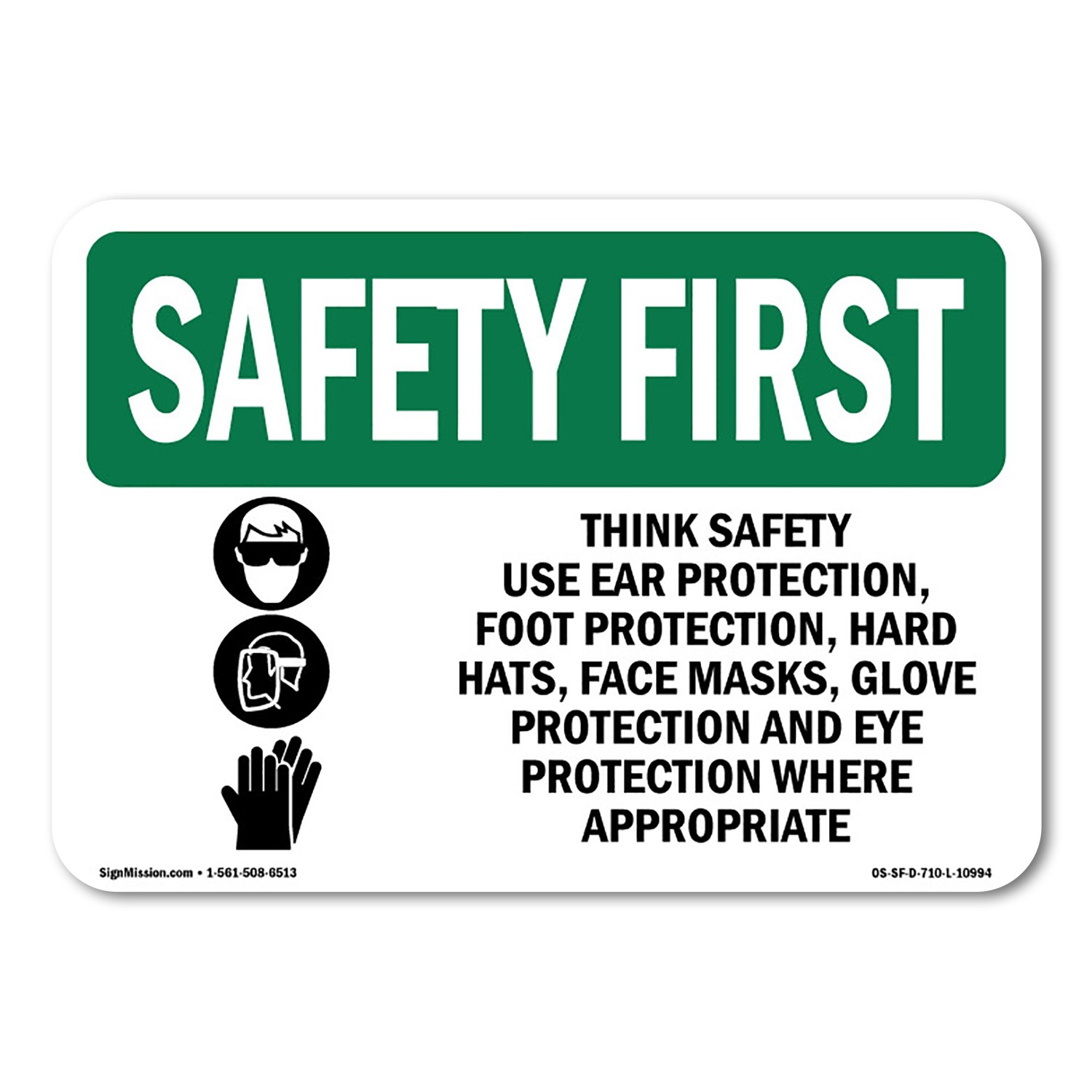 Think Safety Use Ear Protection OSHA Safety First Sign Metal Plastic Decal