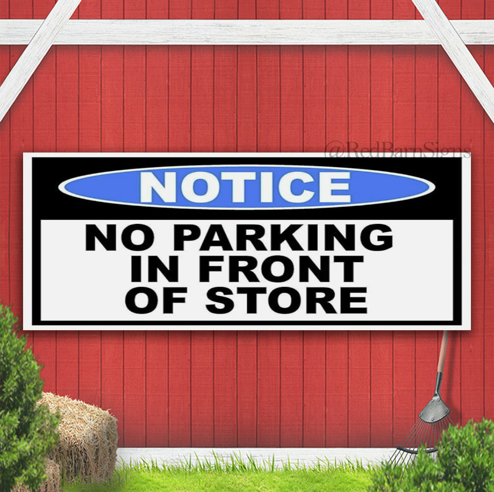 NO PARKING IN FRONT OF STORE Indoor Outdoor Banner Sign with grommets