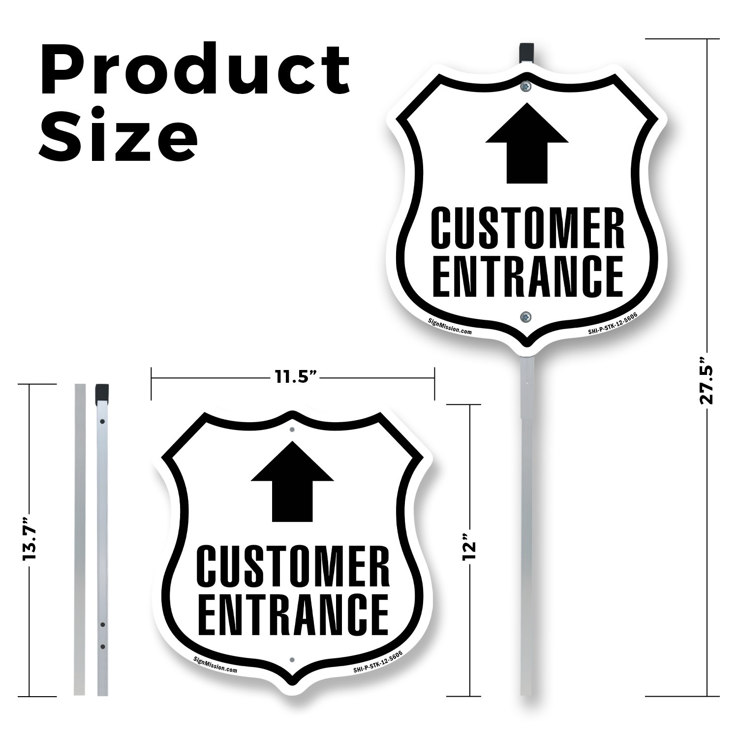 Customer Entrance Up Shiel Shaped Sign With Stake Crafted in the USA