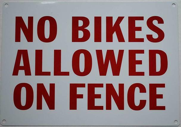 NO Bikes Allowed ON Fence Sign (White,Rust Free,Aluminium,7X10)-ref0420