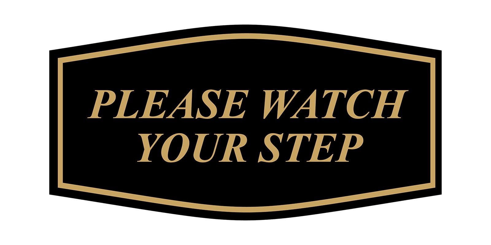 Fancy Please Watch Your Step Sign Black Gold Medium 1 Pack Wall Decor