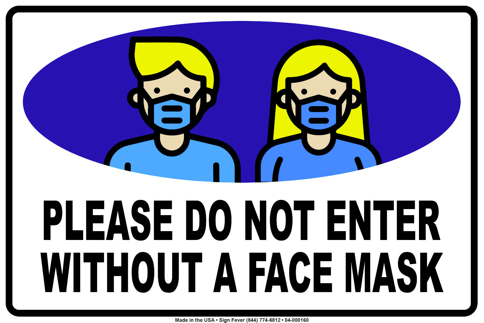 Please Do Not Enter Without A Face Mask For Your Own Safety Aluminum Metal Sign