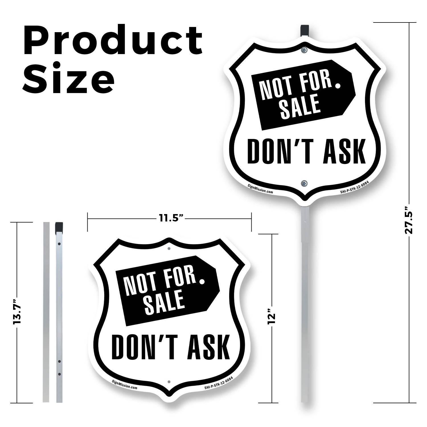 Not For Sale Don’t Ask Shield Shaped Sign With Stake Crafted in the USA