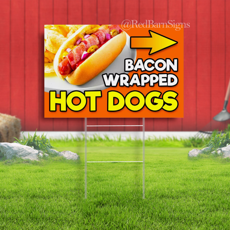 Bacon Wrapped Hot Dogs One-Sided Yard Sign with Metal Stake