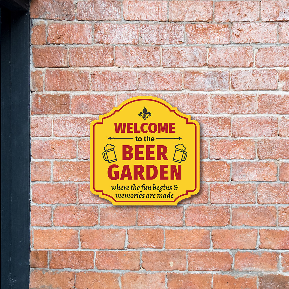 Heritage Plus Welcome To The Beer Garden Where The Fun Begins & Memories