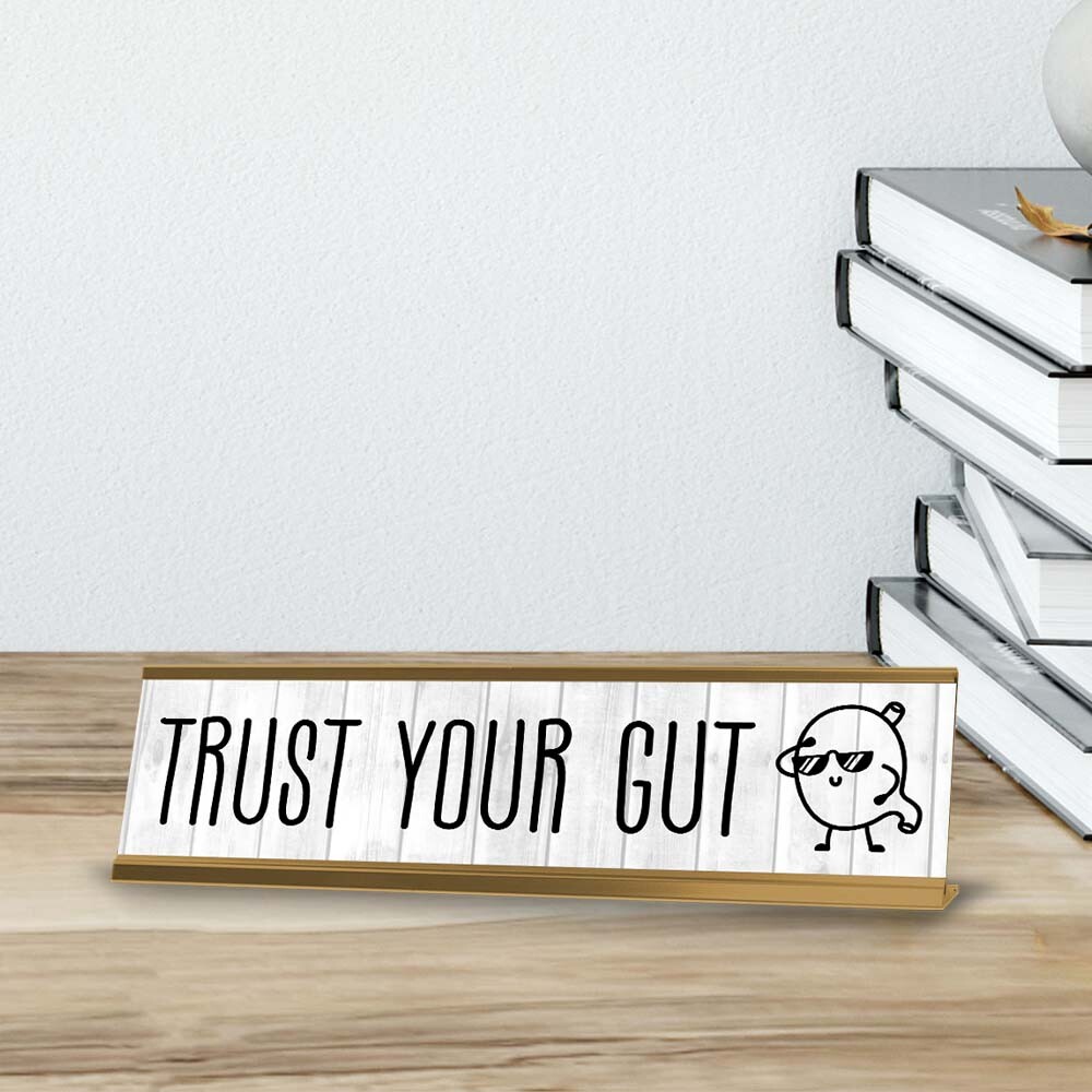 Trust Your Gut Desk Sign (2×8″) | Positive Funny Quotes Office Decor
