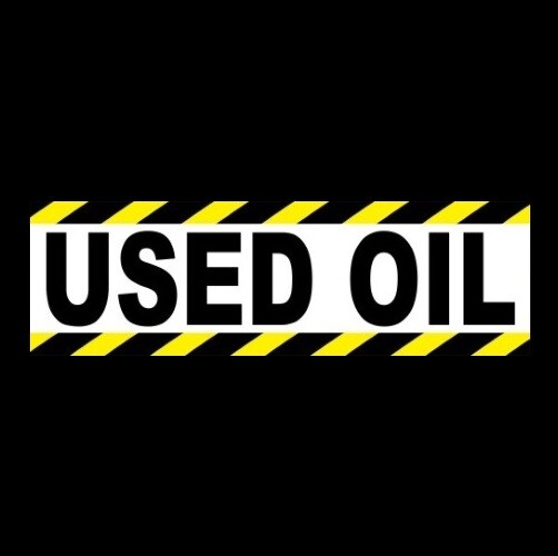 “USED OIL” business garage WARNING STICKER sign OSHA industrial, motor, waste