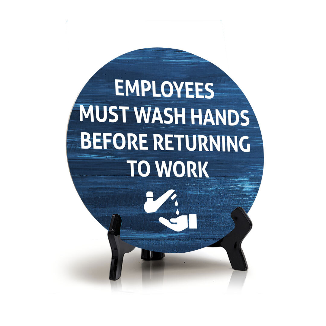 Employees Must Wash Hands Before Returning To Work Circle Table Sign
