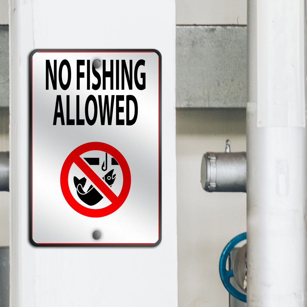 Vertical Metal Sign No Fishing Allowed Weatherproof Street