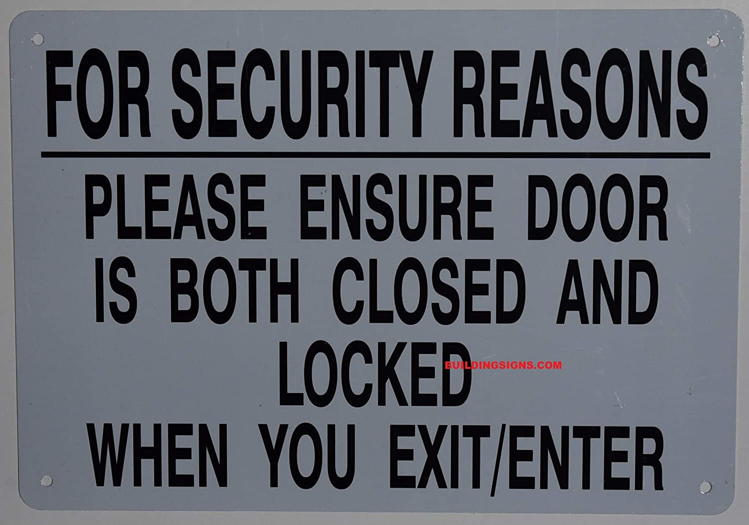 FOR SECURITY REASON PLEASE MAKE SURE THIS DOOR IS closed sign (7×10, aluminum)