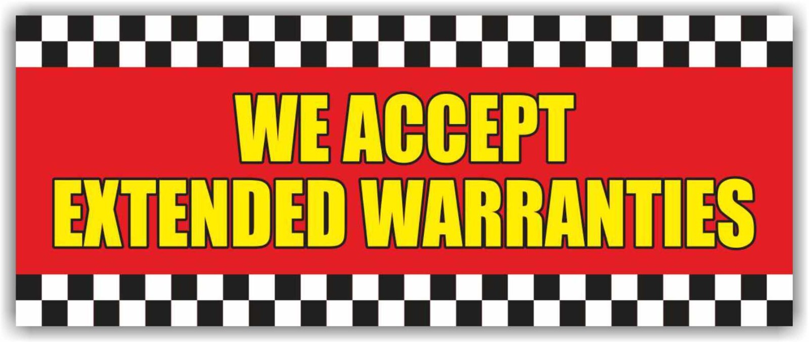 WE ACCEPT EXTENDED WARRANTIES Advertising Banner Vinyl Mesh Sign Insurance Cash