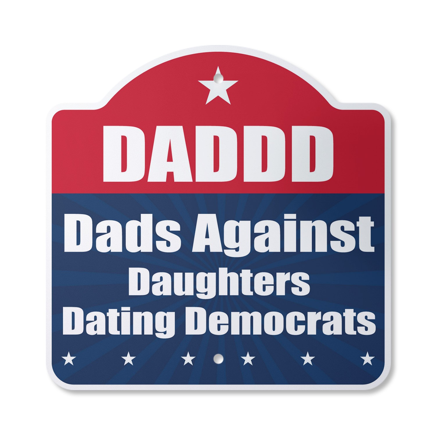 Daddd Plastic Novelty Sign Dad Republican Politics Daughter Family