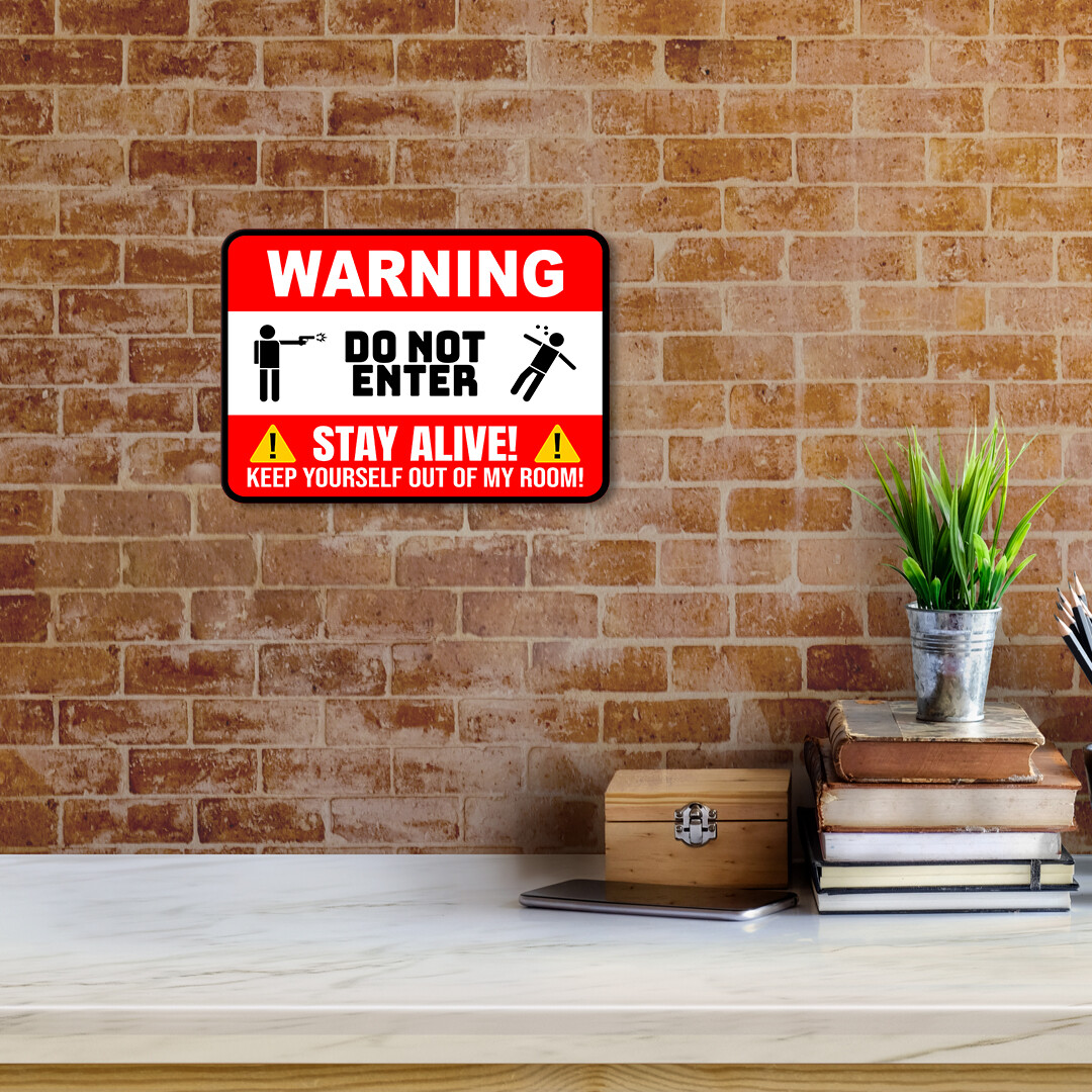 Classic Framed Plus Warning Do Not Enter Stay Alive Keep Yourself Out Of…