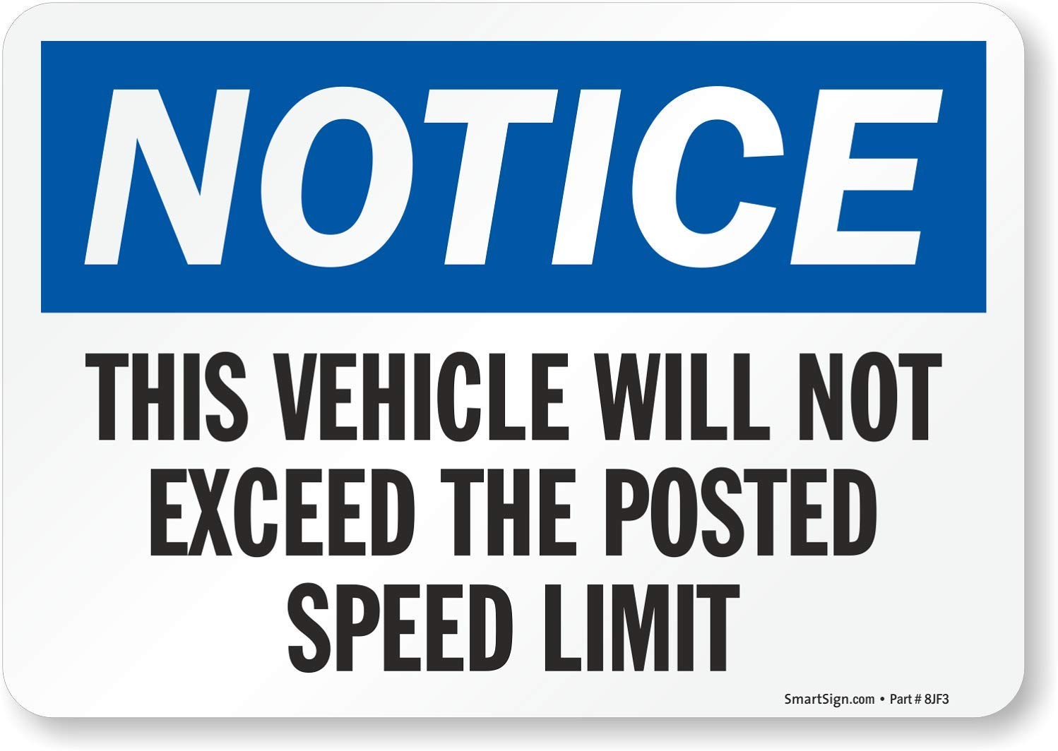 Notice – Vehicle Speed Limit Label 7×10″ Laminated Vinyl S-8676-EU-10