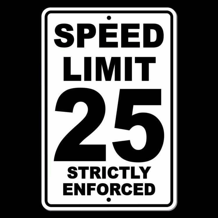 Speed Limit 25 Strictly Enforced Sign / Decal Mph Slow Warning Traffic Best
