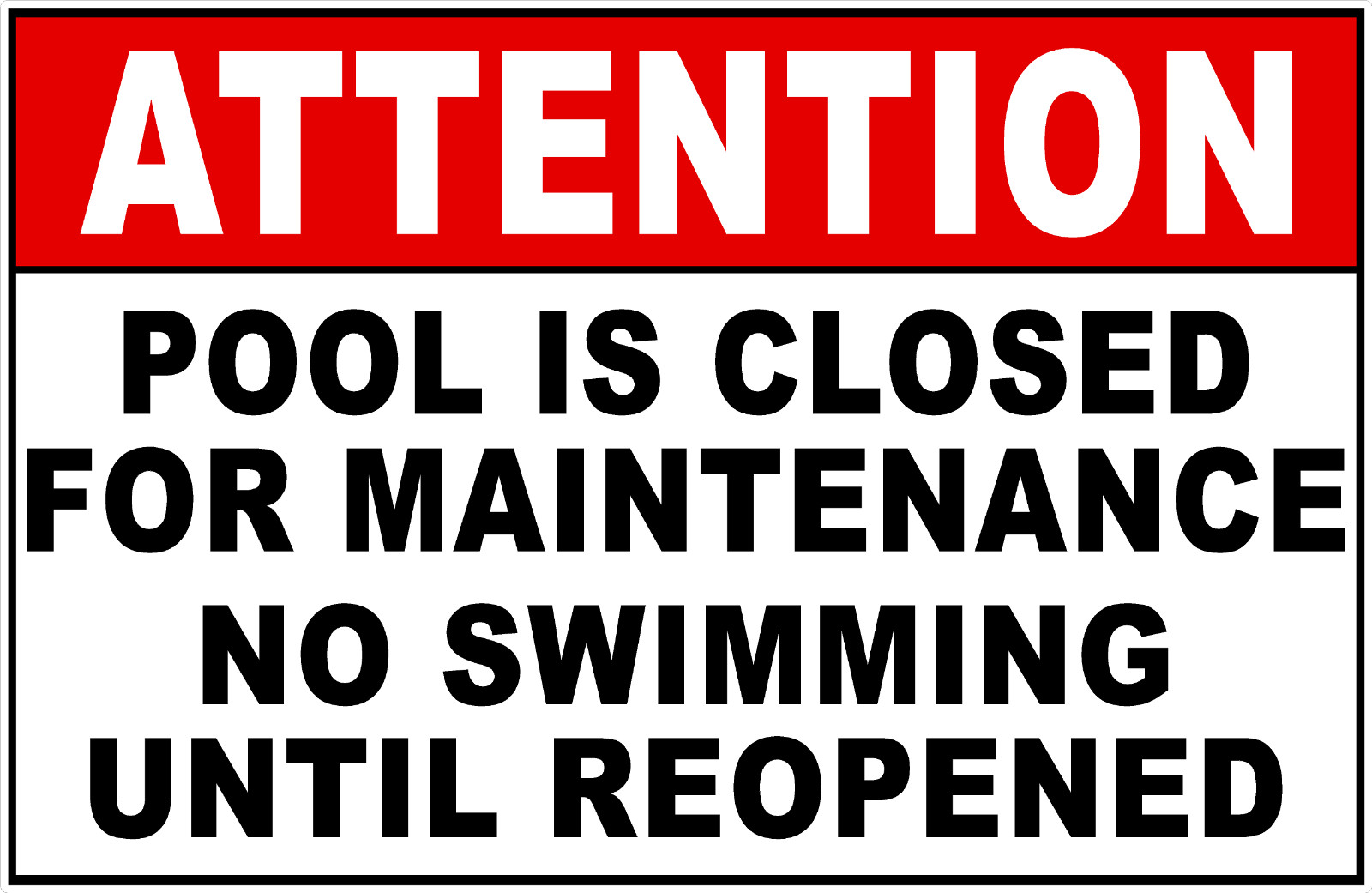 Attention Pool Is Closed For Maintenance No Swimming Sign. Size Options