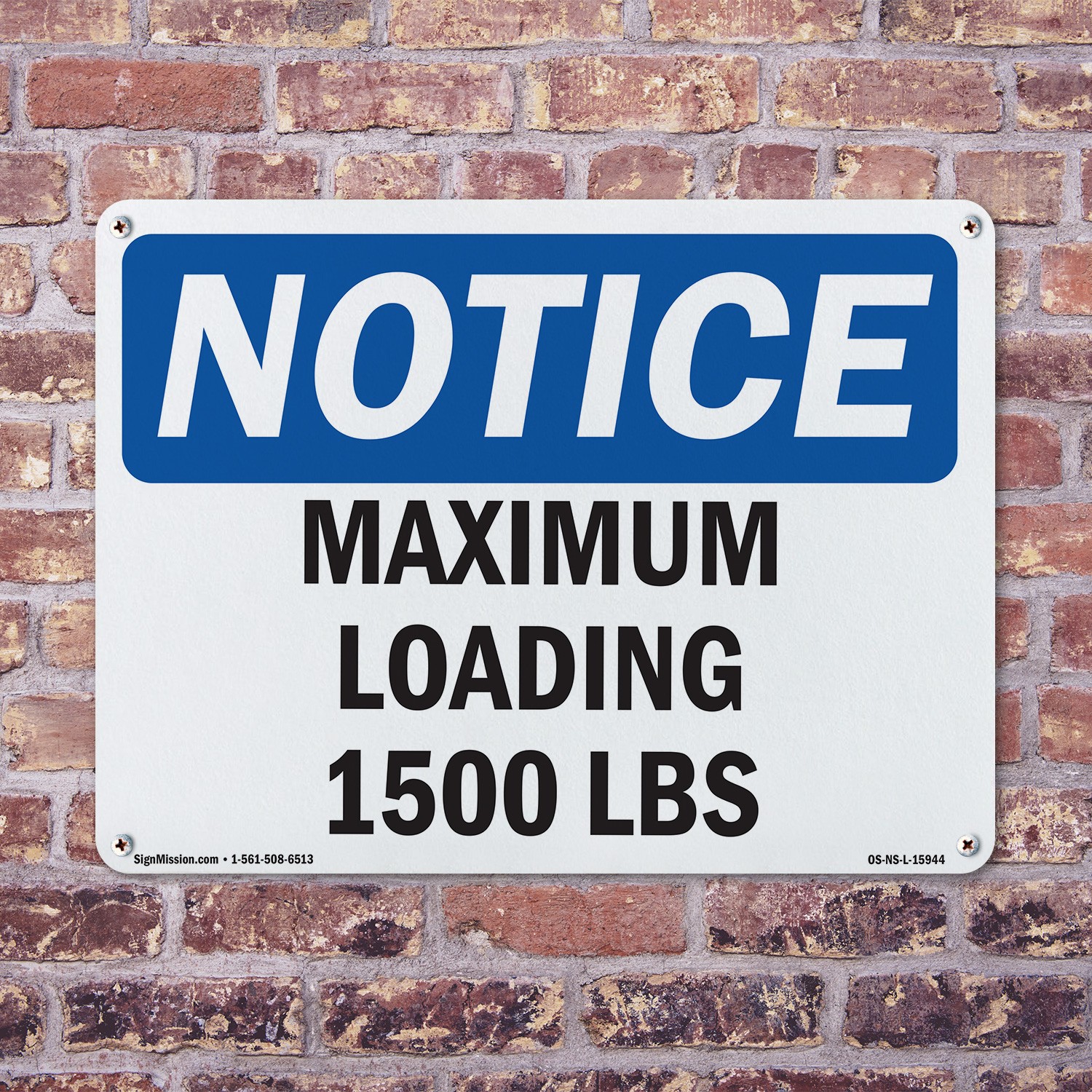 Maximum Loading 1500 Lbs OSHA Notice Sign Metal, Plastic, Decal – 5 or 10 Pack