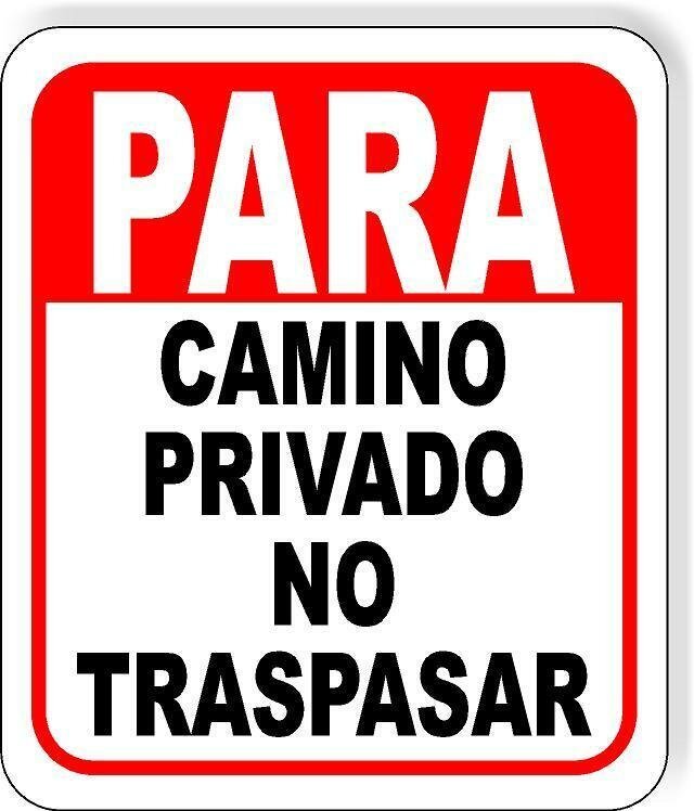 PARA CAMINO PRIVADO NO TRASPASAR Metal Aluminum composite sign