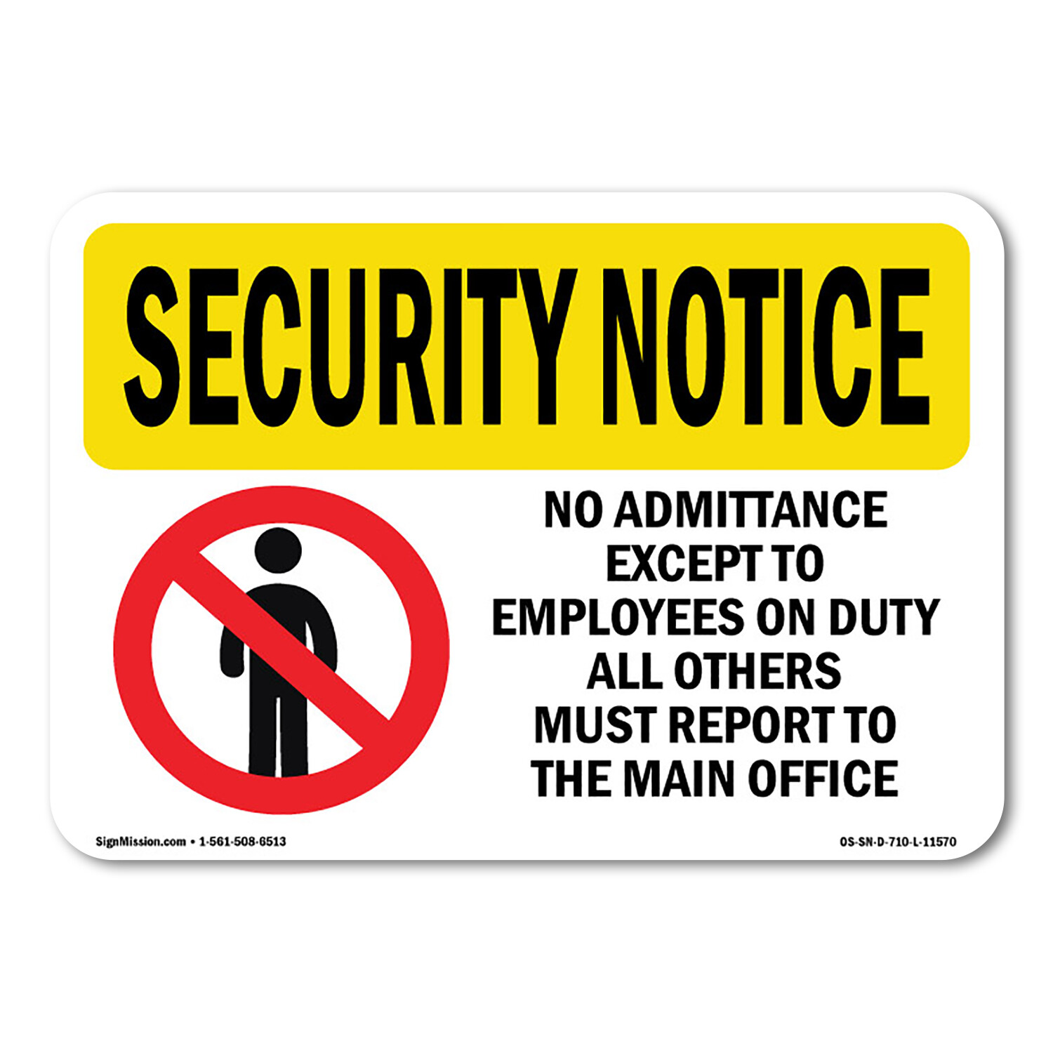No Admittance Except Employees OSHA Security Notice Sign Metal Plastic Decal