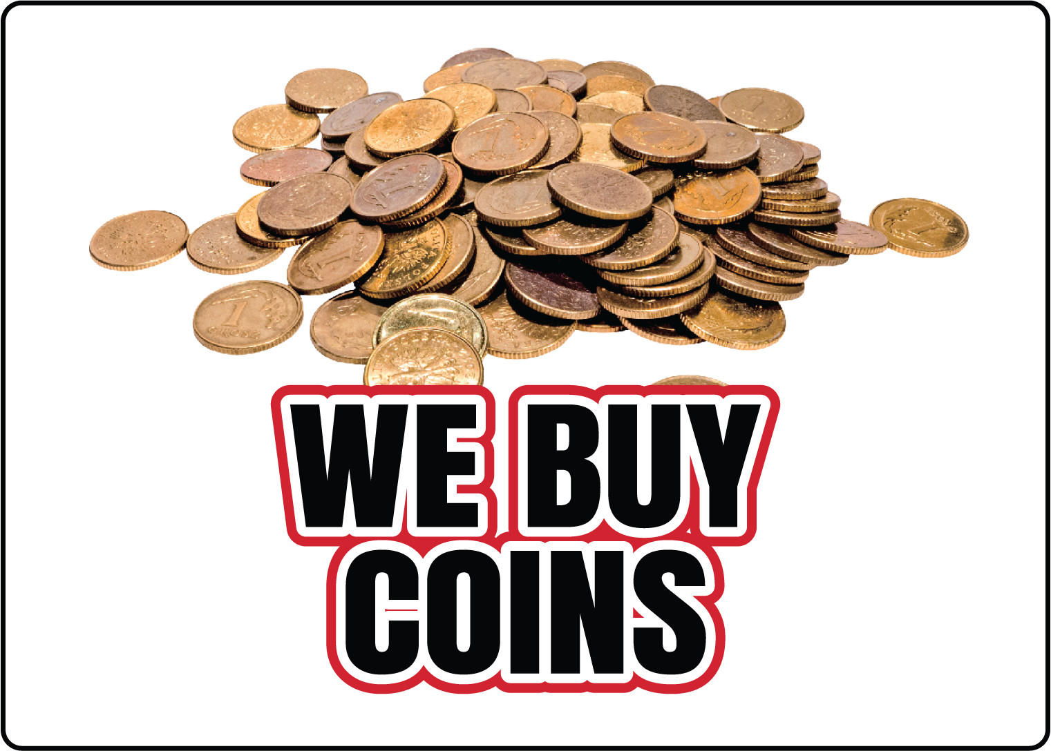WE BUY COINS – RETAILS STOREFRONT WINDOW DOOR | Adhesive Vinyl Sign Decal
