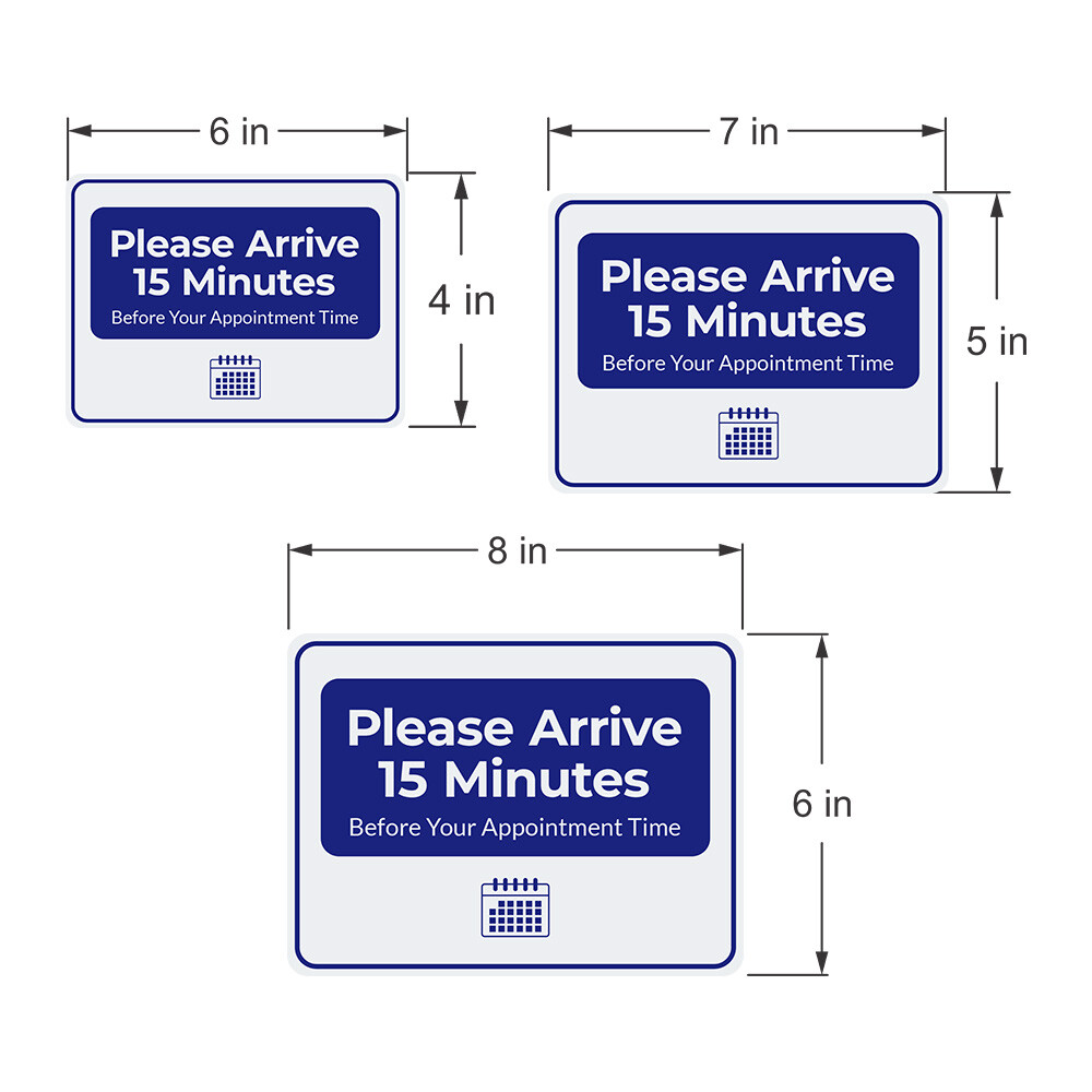 Classic Framed Plus Please Arrive 15 Minutes Before Your Appointment Time Sign