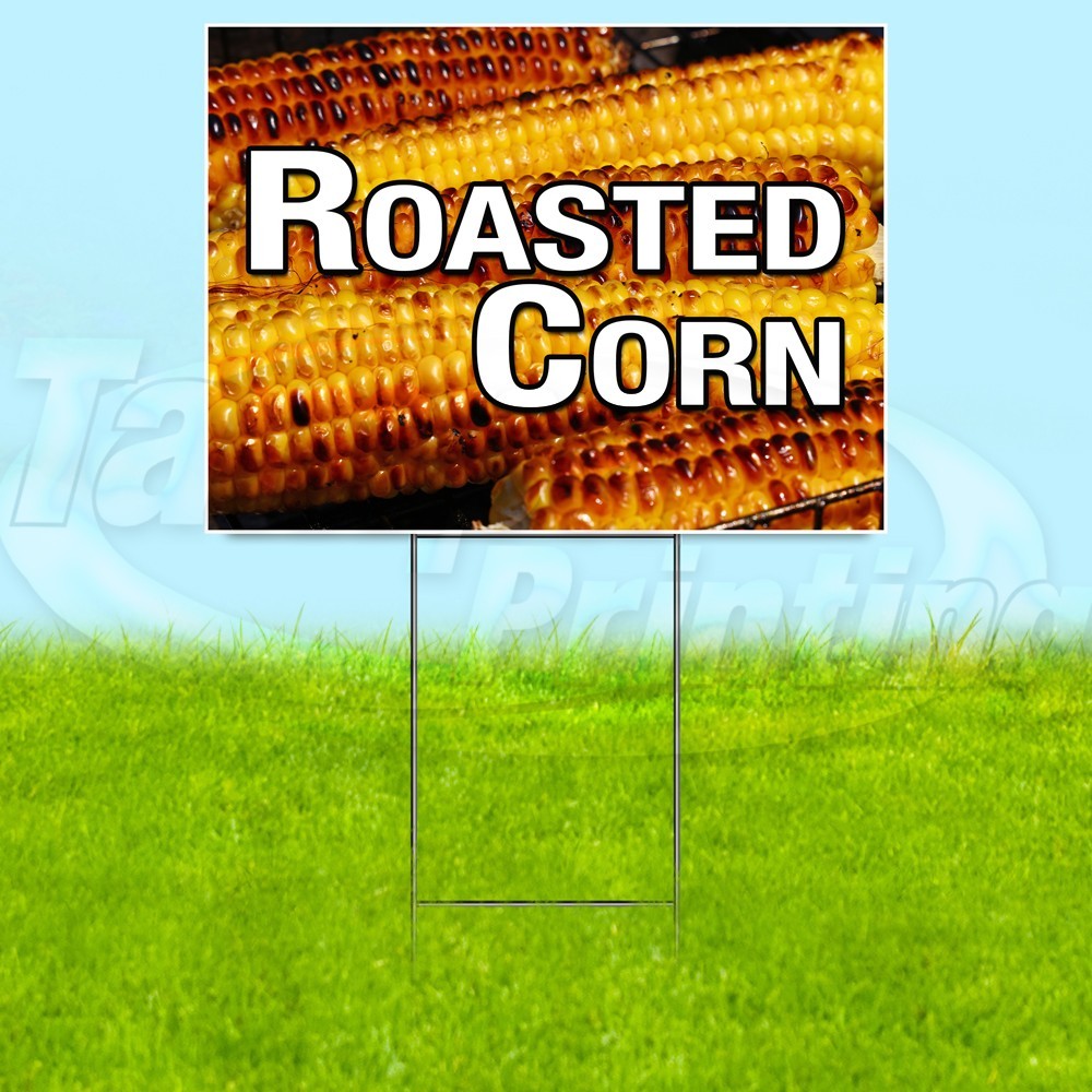 ROASTED CORN 18×24 Yard Sign Food Plastic Corrugated WITH STAKE USA YS08119