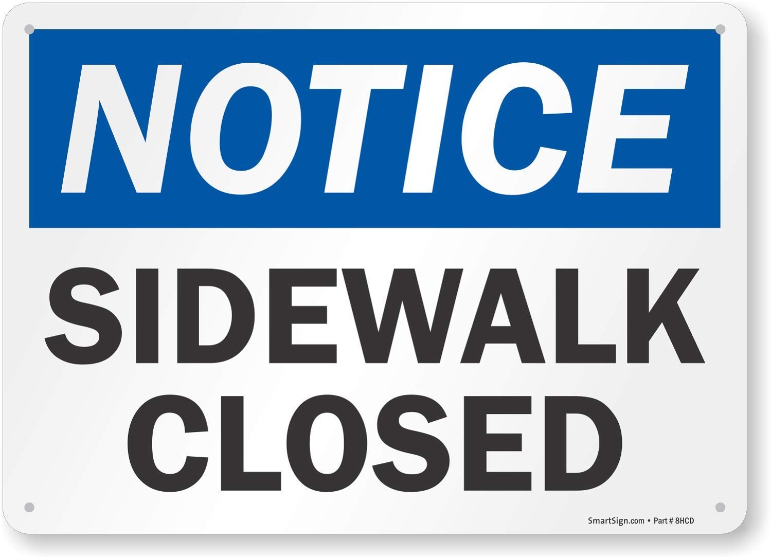 SmartSign – S-8404-AL-14 “Notice – Sidewalk Closed” Sign | 10″ x 14″ Aluminum…