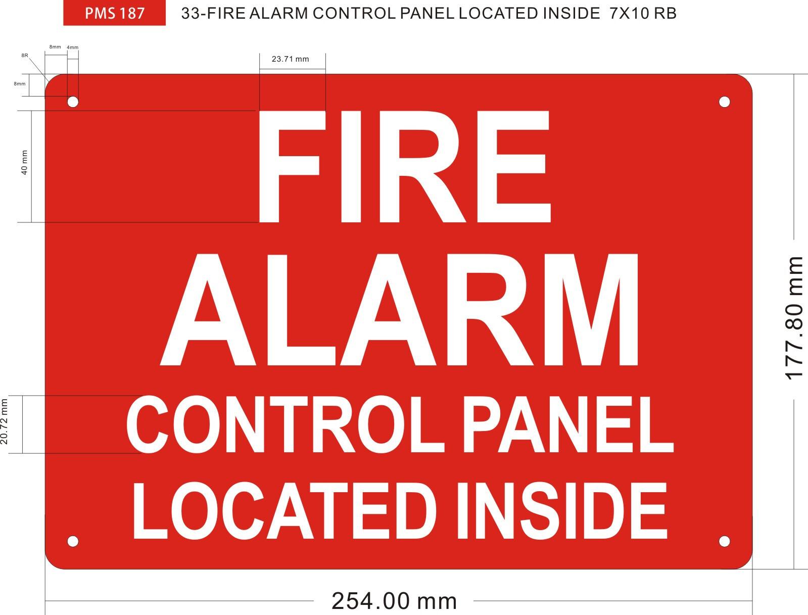FIRE ALARM CONTROL PANEL LOCATED INSIDE SIGN (7X10, Red, Aluminum)