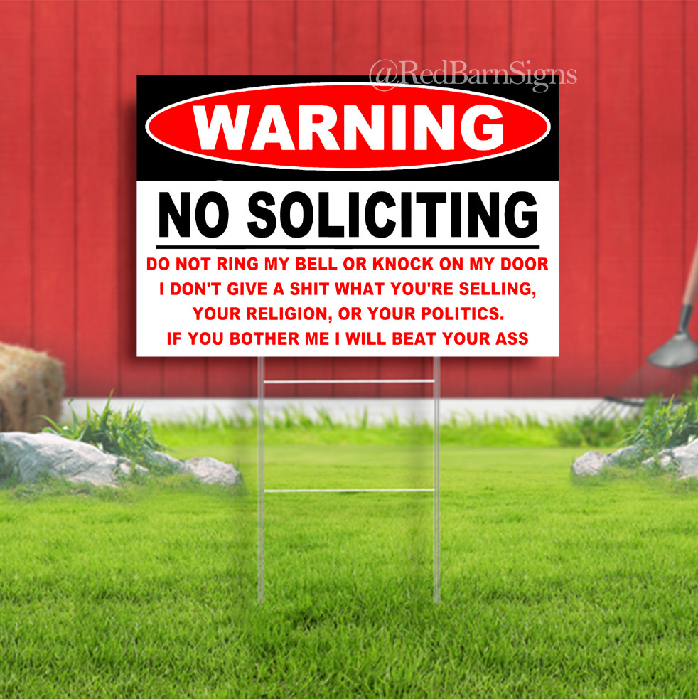 Warning No Soliciting Sign I Will Beat Your Ass Funny Yard Sign