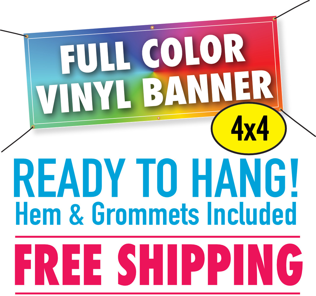 4′ x 4′ Custom Vinyl Banner 13oz Full Color – FREE SHIPPING