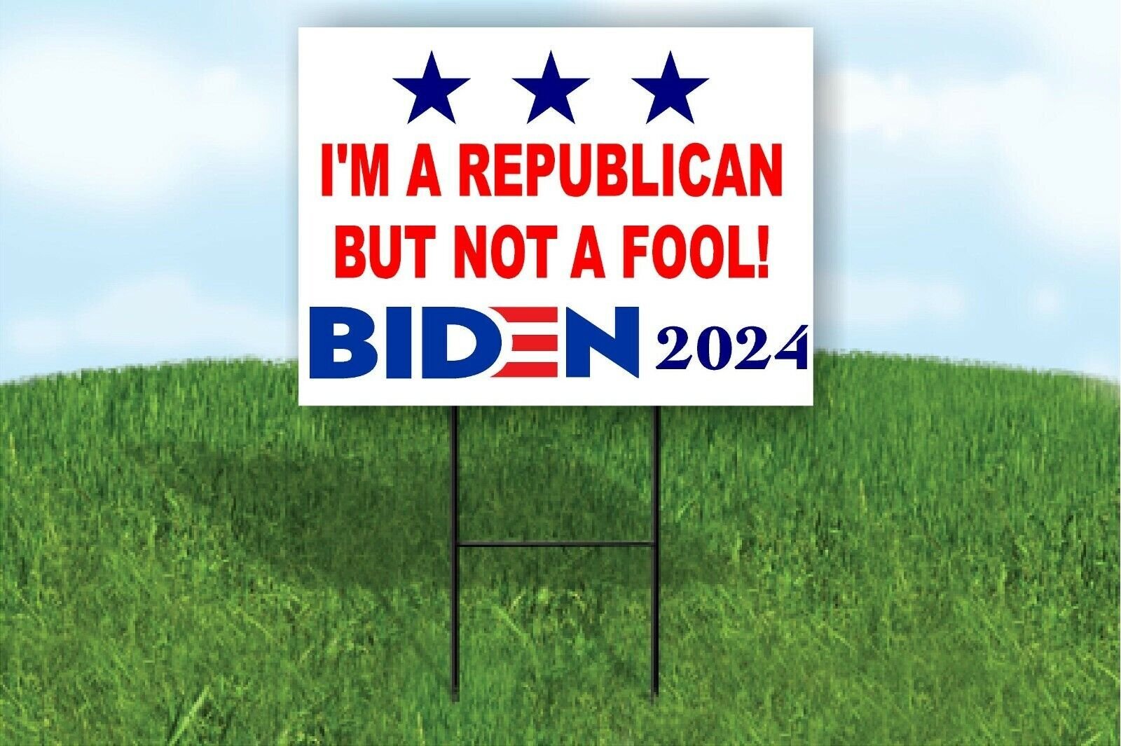 I’M A REPUBLICAN BUT NOT A FOOL BIDEN 2024 Yard Sign Road with Stand LAWN SIGN