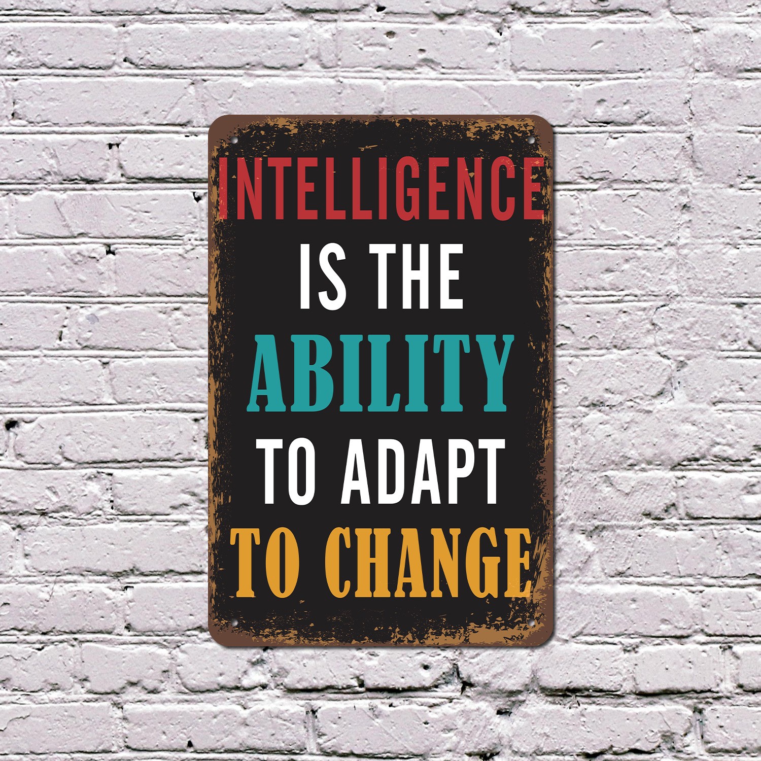 Intelligence Is The Ability To Adapt To Change Vintage Style Sign Learn Pivot