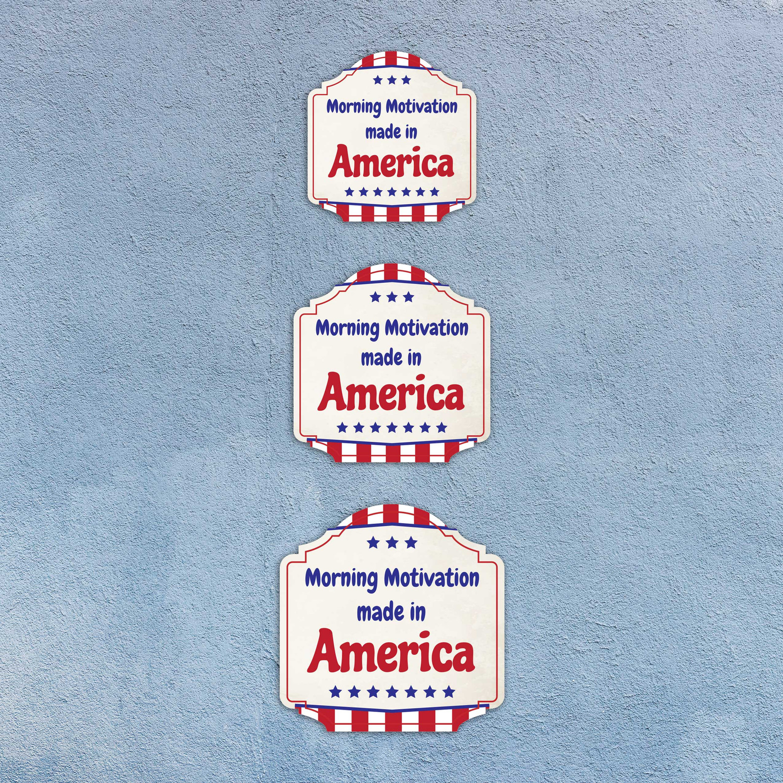 Heritage Plus Morning Motivation Made in America Wall or Door Sign