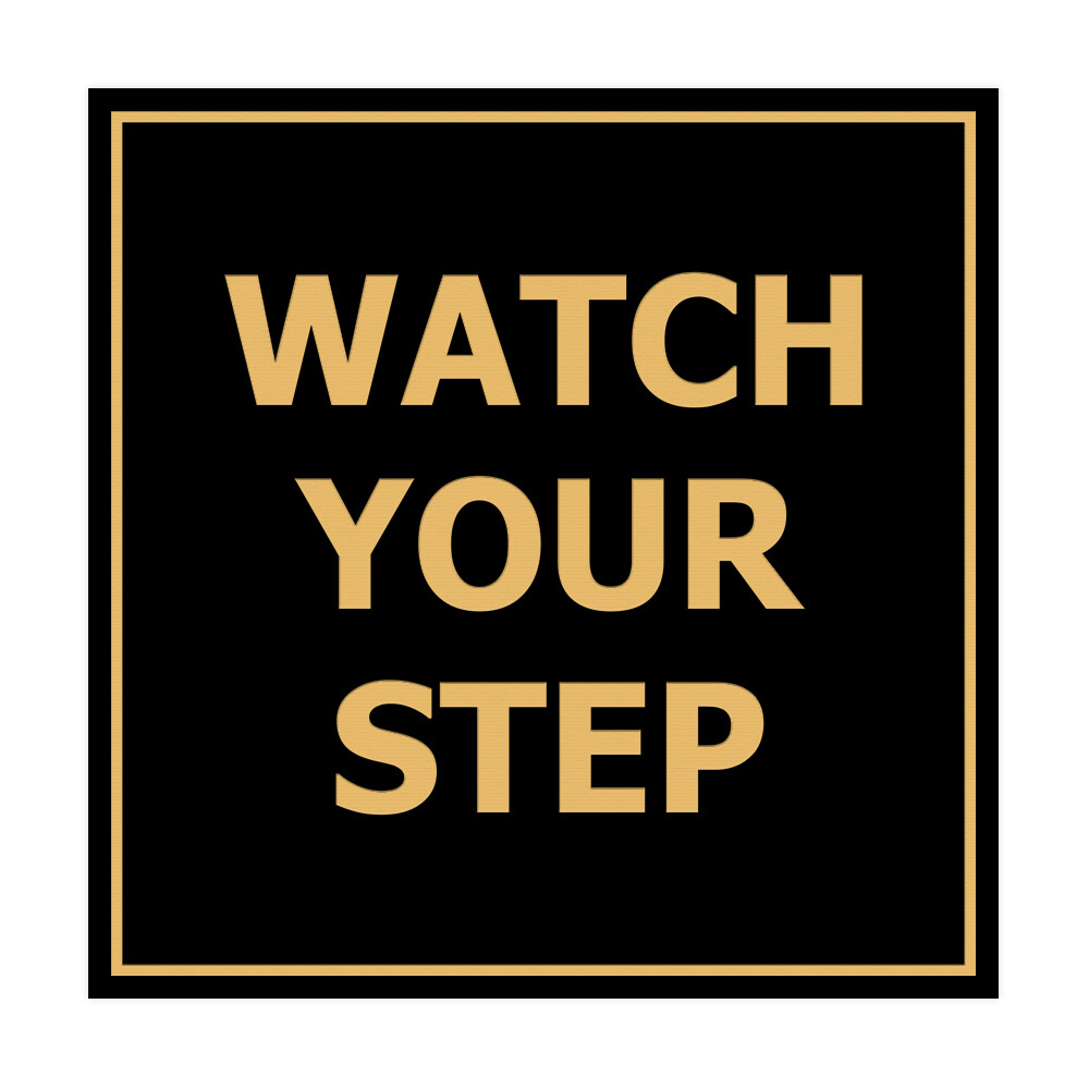 Square watch your step Sign (Black /Gold) – Small (4×4″)