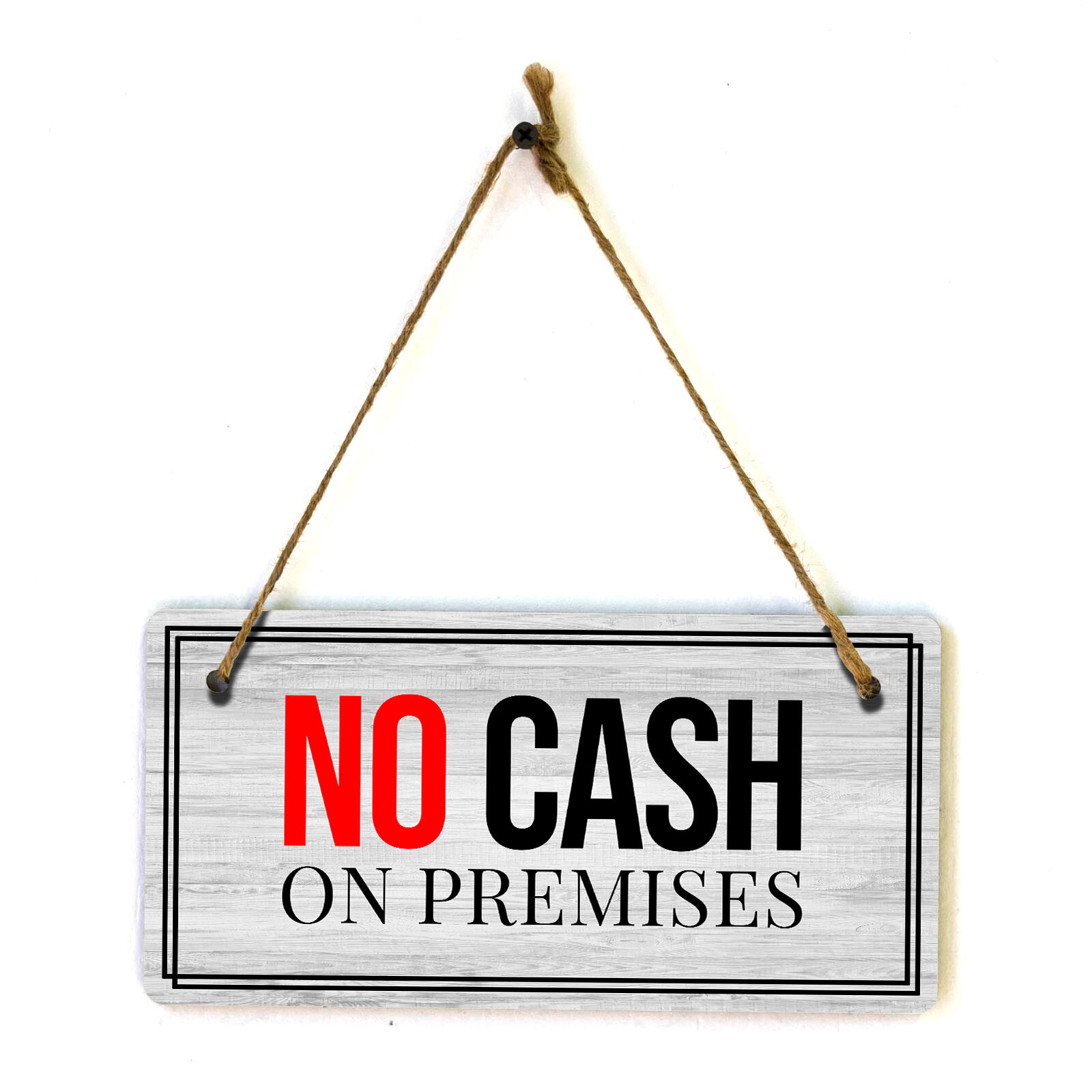 No Cash On Premises 5×10 Hanging Plus Wall or Door Sign | Home & Office Décor