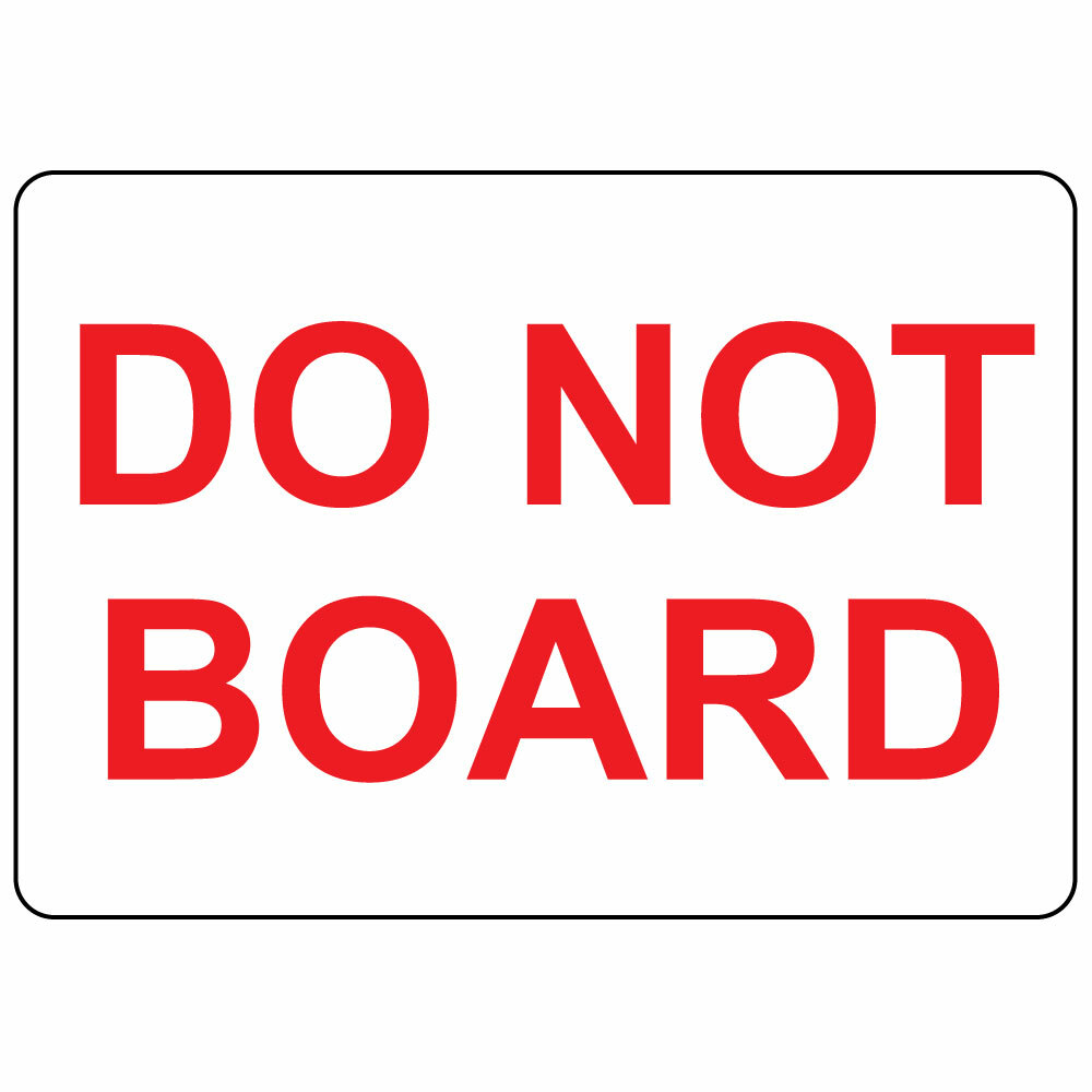 Horizontal Metal Sign Multiple Sizes Do Not Board Weatherproof Street Signage