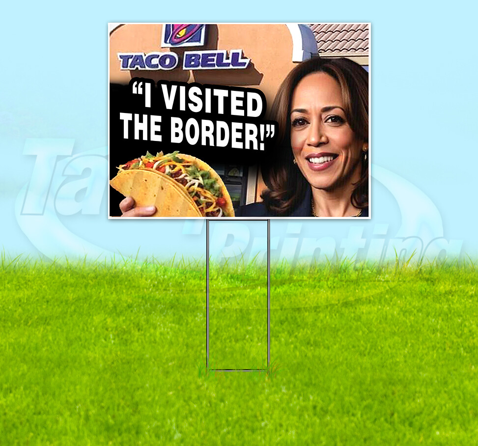 HARRIS VISITED THE BORDER TRUMP 2024 MAGA 18×24 Yard Sign Snipe Election YS00101