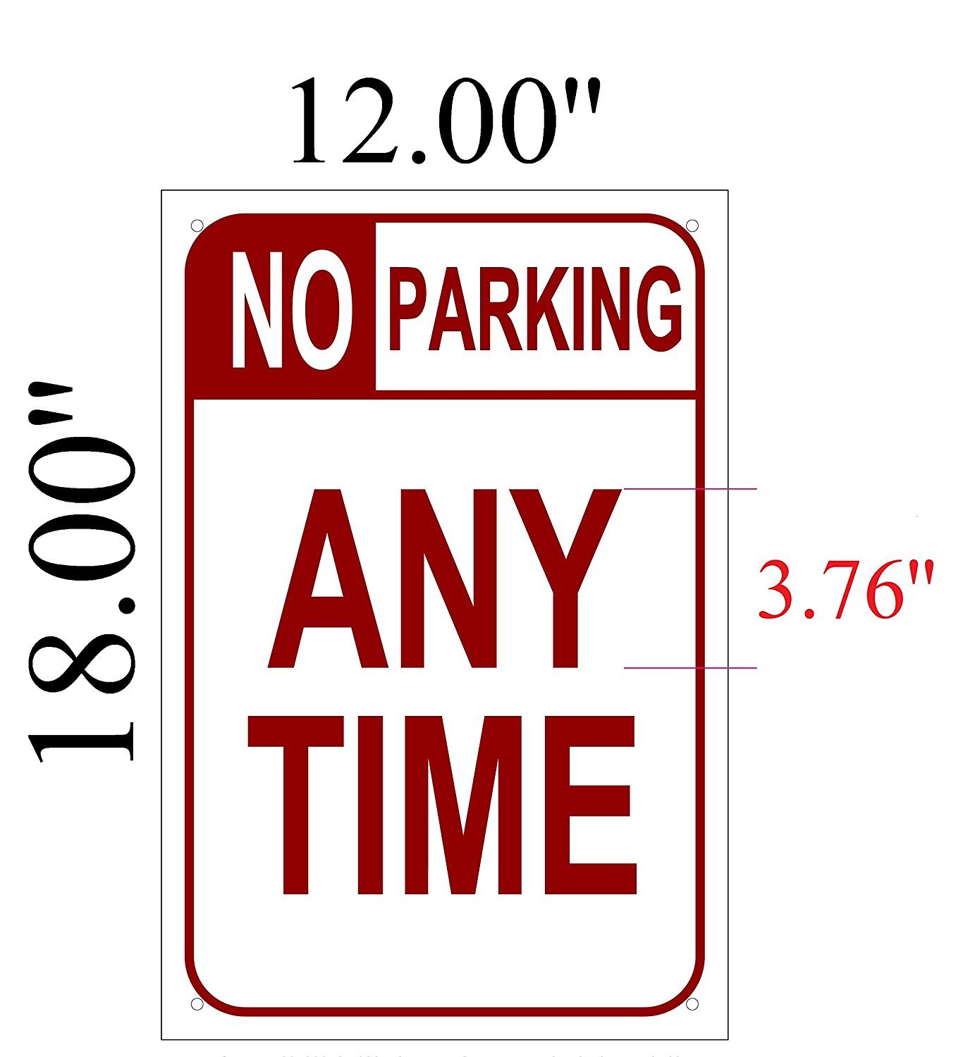 NO PARKING ANY TIME SIGN (Aluminum Sign) 12″ Wide 18″ High-REF24-1027